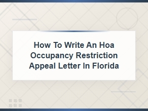 Hoa Occupancy Restriction Appeal Letter for Florida