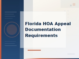 Florida Hoa Appeal Documentation Requirements