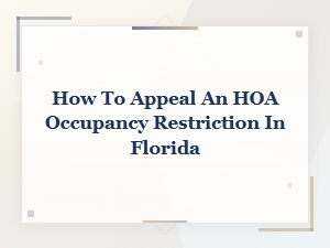 Appealing Hoa Occupancy Restrictions in Florida