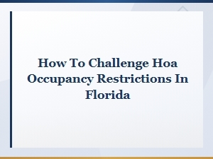 Challenging Hoa Occupancy Limits in Florida